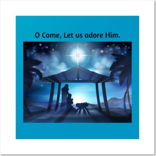 O Come, Let Us Adore Him Posters and Art